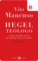 Hegel teologo e l’imperdonabile assenza del «Principe di questo mondo» by Vito Mancuso