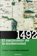 1492. El Nacimiento De La Modernidad/ 1492. The Birth Of Modernity by Felipe Fernandez-Armesto