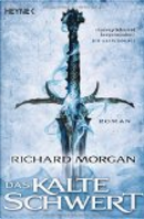 Das kalte Schwert by Richard Morgan