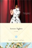 House Lights by Leah Hager Cohen