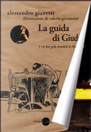 La guida di Giuda by Alessandro Gianetti