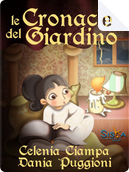 Le Cronache del Giardino by Celenia Ciampa