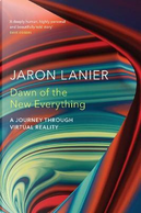 Dawn of the New Everything by Jaron Lanier