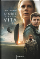Storie della tua vita by Ted Chiang