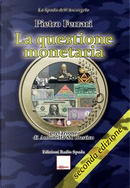 La questione monetaria. Profili etici, tecnici e storici by Pietro Ferrari