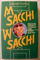 M Sacchi, W Sacchi by Giancarlo Padovan