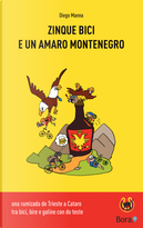 Zinque bici e un amaro Montenegro by Diego Manna