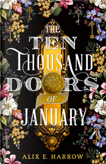 The Ten Thousand Doors of January by Alix E. Harrow