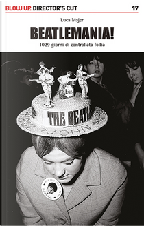 Beatlemania! by Luca Majer