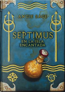 Septimus en la isla encantada by Angie Sage