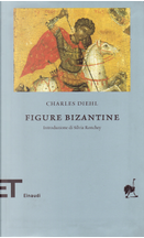 Figure bizantine by Charles Diehl