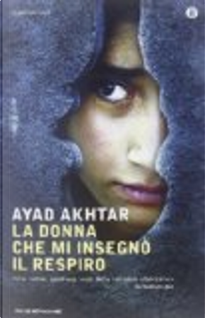 La donna che mi insegnò il respiro by Ayad Akhtar