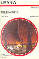 Telemorte by K. W. Jeter