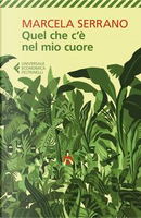 Quel che c'è nel mio cuore by Marcela Serrano