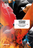 Dove stiamo volando by Vittorio Curtoni