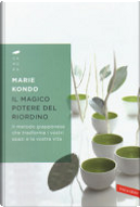 Il magico potere del riordino by Marie Kondo