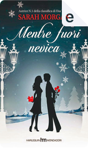 Mentre fuori nevica by Sarah Morgan