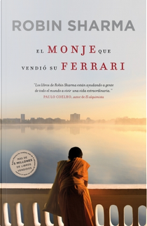 El monje que vendió su Ferrari by Robin Sharma