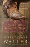 The Long Night of Winchell Dear by Robert James Waller