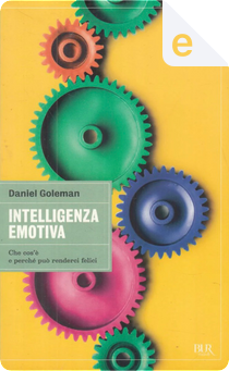 Intelligenza emotiva by Daniel Goleman