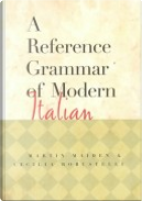 A Reference Grammar of Modern Italian by Cecilia Robustelli, Martin Maiden