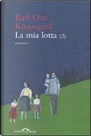 La mia lotta (2) by Karl Ove Knausgård