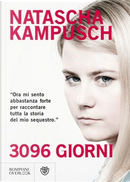 3096 giorni by Natascha Kampusch