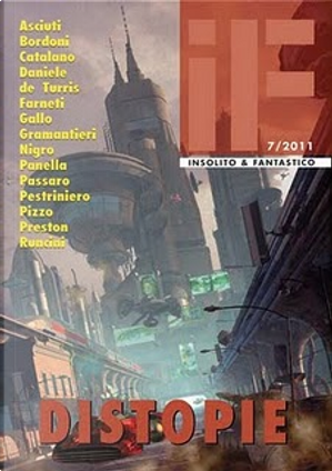 IF - Insolito & Fantastico n. 7 by Antonio Daniele, Carlo Bordoni, Carlo Menzinger di Preussenthal, Claudio Asciuti, Domenico Gallo, Douglas Preston, Enrico Passaro, Gian Filippo Pizzo, Gianfranco De Turris, Giuseppe Panella, Mario Farneti, Michele Nigro, Renato Pestriniero, Riccardo Gramantieri, Romolo Runcini, Vito Tripi