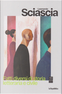 Fatti diversi di storia letteraria e civile by Leonardo Sciascia