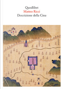 Descrizione della Cina by Matteo Ricci