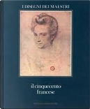 Il cinquecento francese by Sylvie Beguin