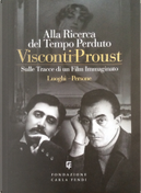 Visconti Proust - Alla ricerca del tempo perduto by Alessandro Piperno, Enrico Medioli