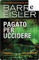 Pagato per uccidere by Barry Eisler
