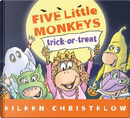 Five Little Monkeys Trick-or-Treat by Eileen Christelow