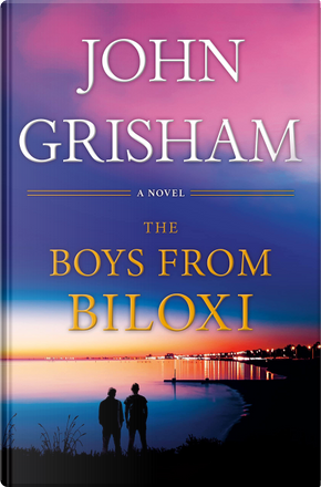 The Boys from Biloxi by John Grisham