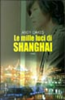 Le mille luci di Shanghai by Andy Oakes