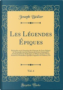 Les Légendes Épiques, Vol. 4 by Joseph Bedier