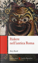 Ridere nell'antica Roma by Mary Beard
