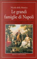 Le grandi famiglie di Napoli by Nicola Della Monica