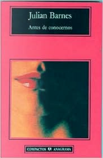 Antes de conocernos by Julian Barnes