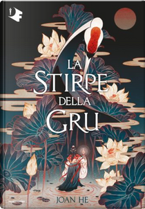 La stirpe della gru by Joan He