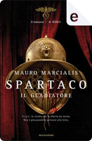 Spartaco il gladiatore by Mauro Marcialis