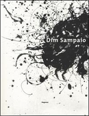 Dim Sampaio. Catalogo della mostra (Gaeta, 4 marzo-10 aprile 2016) by Chiara Gatti, Pietro Bellasi