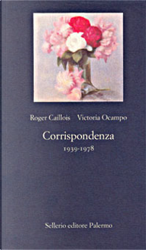 Corrispondenza, 1939-1978 by Roger Caillois, Victoria Ocampo