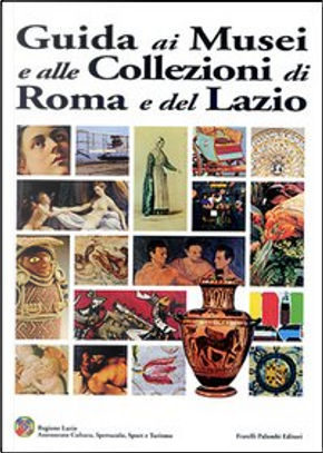 Guida ai musei e alle collezioni di Roma e del Lazio