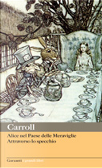 Alice nel paese delle meraviglie - Attraverso lo specchio by Lewis Carroll