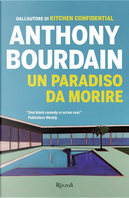 Un paradiso da morire by Anthony Bourdain
