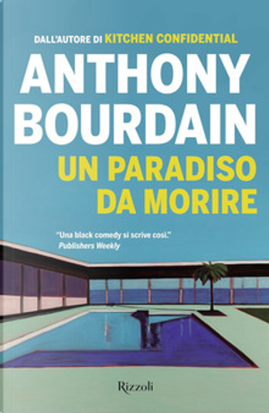 Un paradiso da morire by Anthony Bourdain