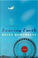 Leaving Earth by Helen Humphreys