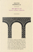 Da qui a lì by Silvio Perrella
